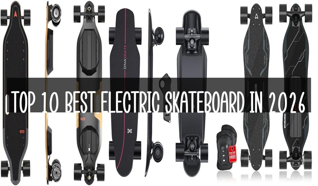 Top 10 Best Electric Skateboard in 2026
